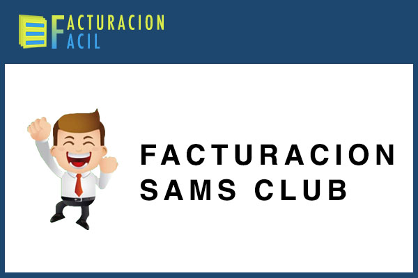 Facturacion SAMS Club