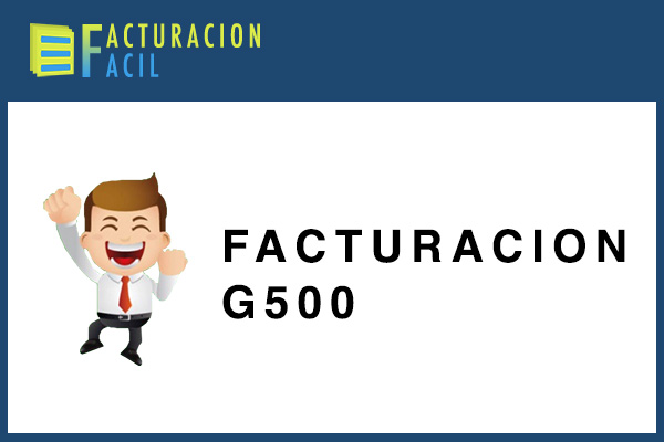 ¿Cómo Facturar G500? Facturacion G500